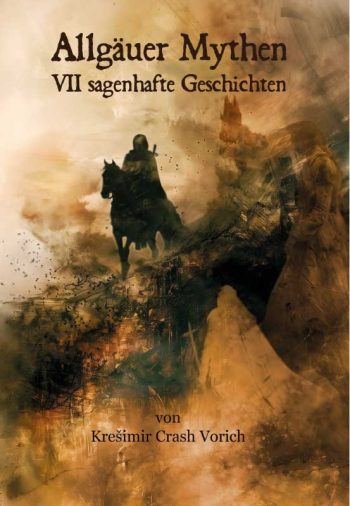Allgäuer Mythen Fantasy Buch Cover – Illustriert von Kresimir Crash Vorich